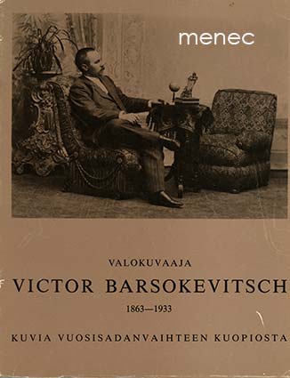 Valokuvaaja Victor Barsokevitsch 1863–1933 