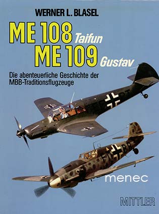 Blasel, Werner L. - Me 108 Taifun, ME 109 Gustav 