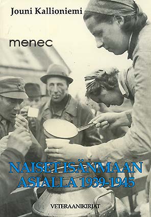 Kallioniemi, Jouni - Naiset isänmaan asialla 1939-1945 