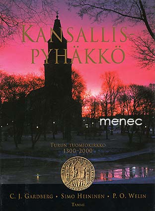 Gardberg, C. J. & Heininen, Simo & Welin, P. O. - Kansallispyhäkkö. Turun tuomiokirkko 1300-2000 