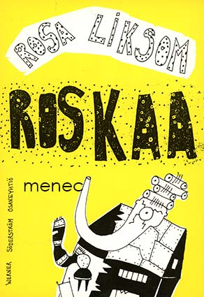 Liksom, Rosa - Roskaa 