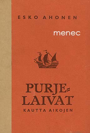 Ahonen, Esko - Purjelaivat kautta aikojen 