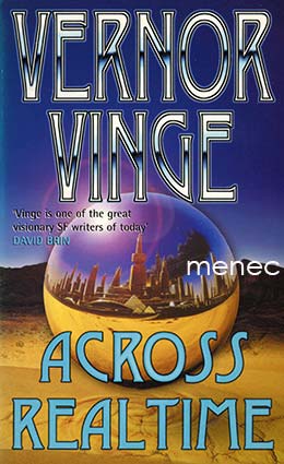 Vinge, Vernor - Across Real Time 