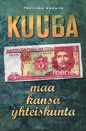 Raento, Pauliina - Kuuba. Maa, kansa, yhteiskunta 