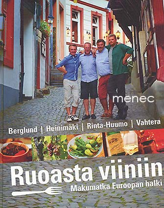 Ruoasta viiniin. Makumatka Euroopan halki 