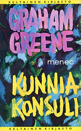 Greene, Graham - Kunniakonsuli 