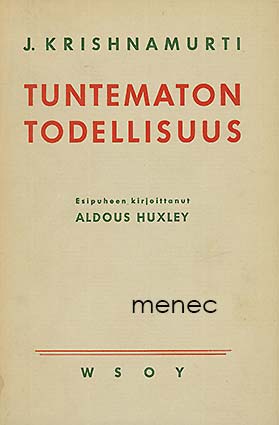 Krishnamurti, J. - Tuntematon todellisuus 