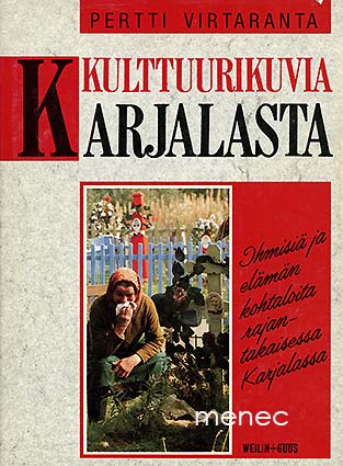 Virtaranta, Pertti - Kulttuurikuvia Karjalasta 