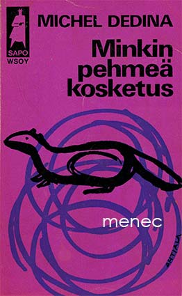 Dedina, Michel - Minkin pehmeä kosketus 