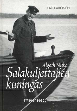 Kallonen, Kari - Algoth Niska – salakuljettajien kuningas 