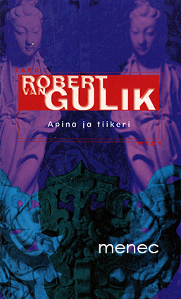 Gulik, Robert van - Apina ja tiikeri 