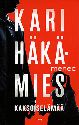 Häkämies, Kari - Kaksoiselämää 