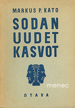 Kato, Markus P. - Sodan uudet kasvot 