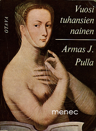 Pulla, Armas J. - Vuosituhansien nainen 
