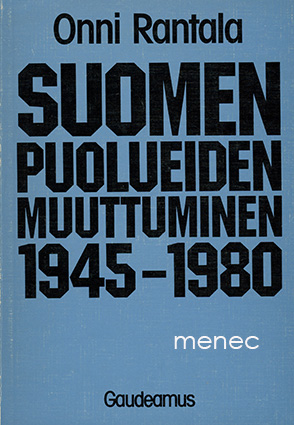 Rantala, Onni - Suomen puolueiden muuttuminen 1945-1980 