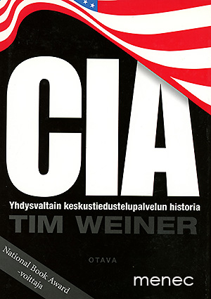 Weiner, Tim - CIA. Yhdysvaltain keskustiedustelupalvelun historia 
