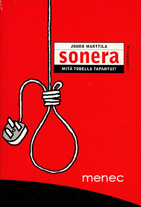 Marttila, Jouko - Sonera. Mitä todella tapahtui? 
