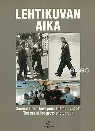 Lehtikuvan aika. Suomalaisen kuvajournalismin vuodet 