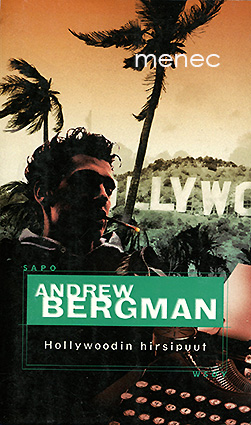 Bergman, Andrew - Hollywoodin hirsipuut 
