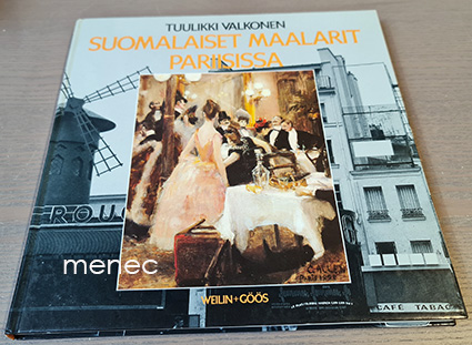 Valkonen, Tuulikki - Suomalaiset maalarit Pariisissa 
