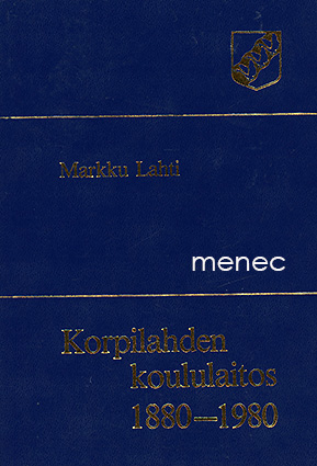 Lahti, Markku - Korpilahden koululaitos 1880-1980 