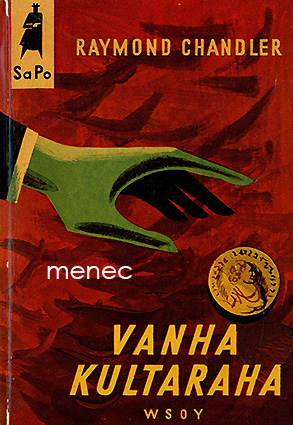 Chandler, Raymond - Vanha kultaraha 