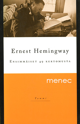Hemingway, Ernest - Ensimmäiset 49 kertomusta 