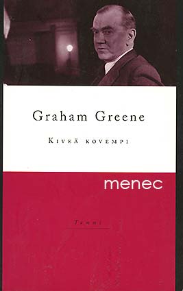 Greene, Graham - Kiveä kovempi 