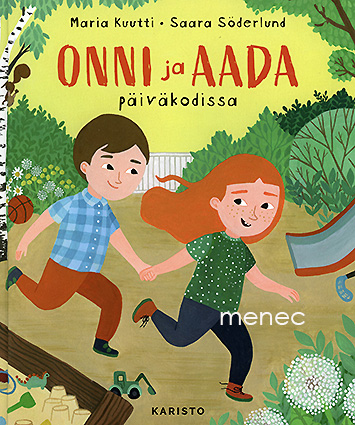 Kuutti, Maria & Söderlund, Saara - Onni ja Aada päiväkodissa 