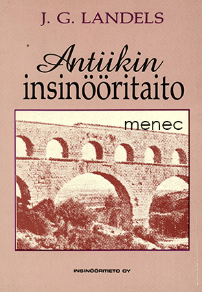 Landels, J. G. - Antiikin insinööritaito 