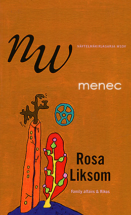 Liksom, Rosa - Family Affairs & Rikos 