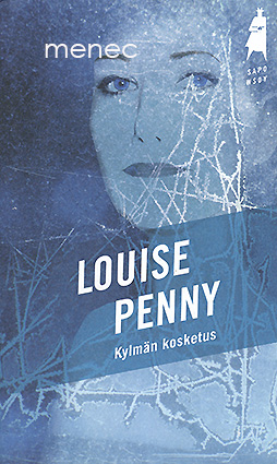 Penny, Louise - Kylmän kosketus 