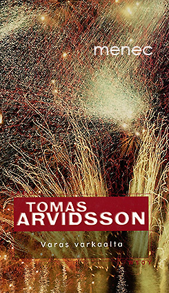Arvidsson, Tomas - Varas varkaalta 