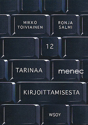 Toiviainen, Mikko & Salmi, Ronja - 12 tarinaa kirjoittamisesta 