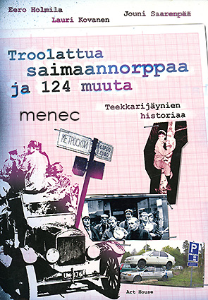 Holmila, Eero & Saarenpää, Jouni & Kovanen, Lauri - Troolattua saimaannorppaa ja 124 muuta 