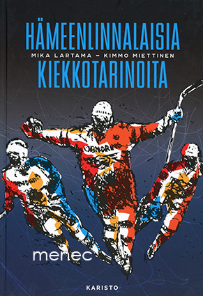 Lartama, Mika & Miettinen, Kimmo - Hämeenlinnalaisia kiekkotarinoita 