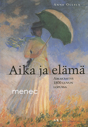 Ollila, Anne - Aika ja elämä 