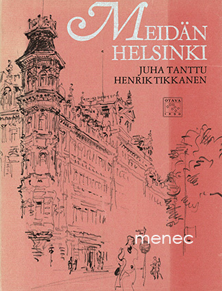 Tikkanen, Henrik - Meidän Helsinki 