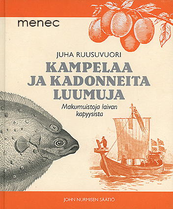 Ruusuvuori, Juha - Kampelaa ja kadonneita luumuja 