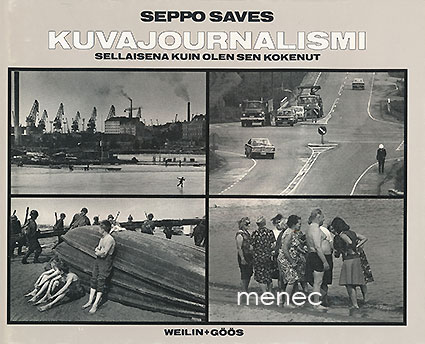 Saves, Seppo - Kuvajournalismi sellaisena kuin olen sen kokenut 