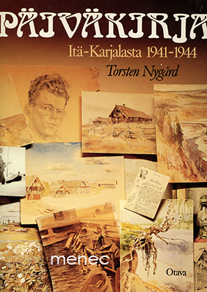 Nygård, Torsten - Päiväkirja Itä-Karjalasta 1941–1944 