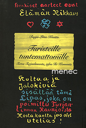 Turisteille tuntemattomille. Tietoa Turjanlinnasta, infoa Iki Kiannosta 