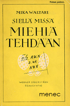 Waltari, Mika - Siellä missä miehiä tehdään 