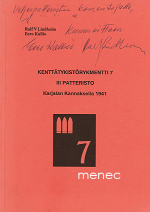 Lindholm, Ralf V. & Kallio, Eero - Kenttätykistörykmentti 7, III Patteristo Karjalan kannaksella 1941 
