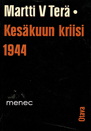 Terä, Martti V. - Kesäkuun kriisi 1944 