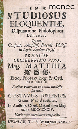 Juslenius, Gustavus - Studiosus eloquentiae, disputatione philosophica delineatus 