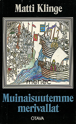 Klinge, Matti - Muinaisuutemme merivallat 