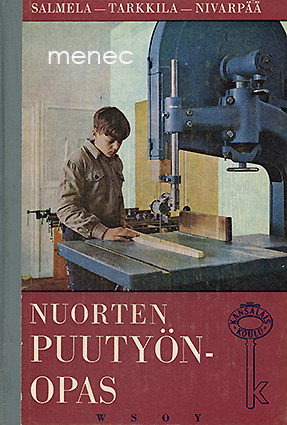 Salmela & Tarkkila & Lempinen - Nuorten puutyöopas 