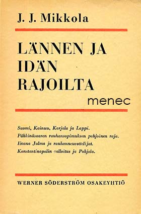 Mikkola, J. J. - Lännen ja idän rajoilta 