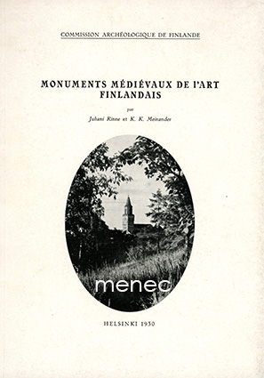 Rinne, Juhani & Meinander, K. K. - Monuments médiévaux de l'art finlandais 